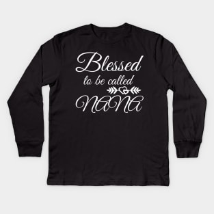 Blessed To Be Called Nana Kids Long Sleeve T-Shirt